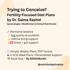 Trying to Conceive Diet Plans and Online Gynecologist Consultation by Dr Salma Rashid